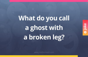 What do you call a ghost with a broken leg?