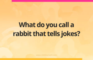 What do you call a rabbit that tells jokes?
