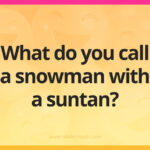 What do you call a snowman with a suntan?