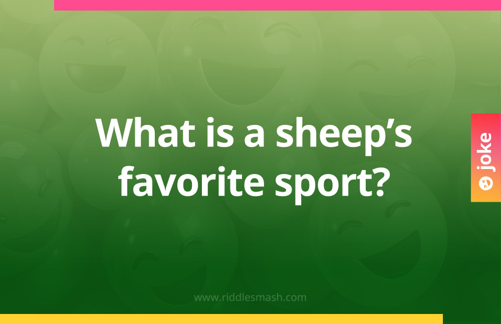 What is a sheep's favorite sport?