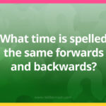 What time is spelled the same forwards and backwards?