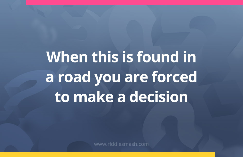 When this is found in a road you are forced to make a decision.