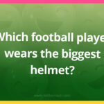 Which football player wears the biggest helmet?