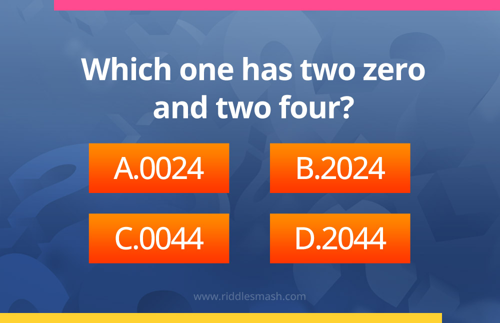 Which one has two zero and two four?