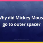 Why did Mickey Mouse go to outer space?