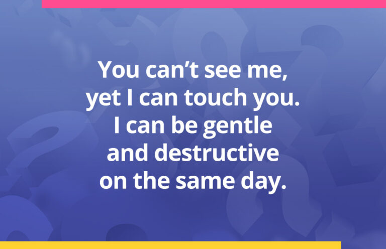 You can't see me, yet I can touch you - Riddle - Riddlesmash.com