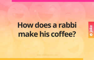 How does a rabbi make his coffee?