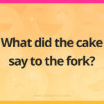 What did the cake say to the fork?