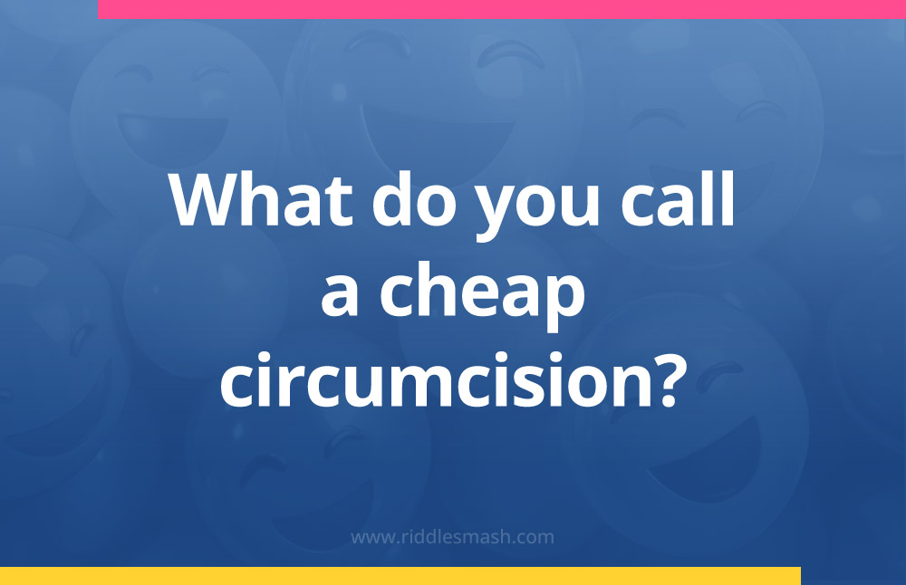 What do you call a cheap circumcision?