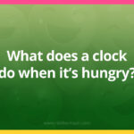 What does a clock do when it's hungry?