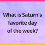 What is Saturn's favorite day of the week?