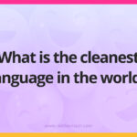 What is the cleanest language in the world?