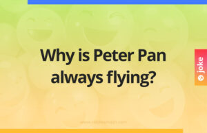 Why is Peter Pan always flying?