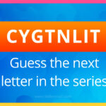 Can you guess the next letter in the series? "CYGTNLIT"