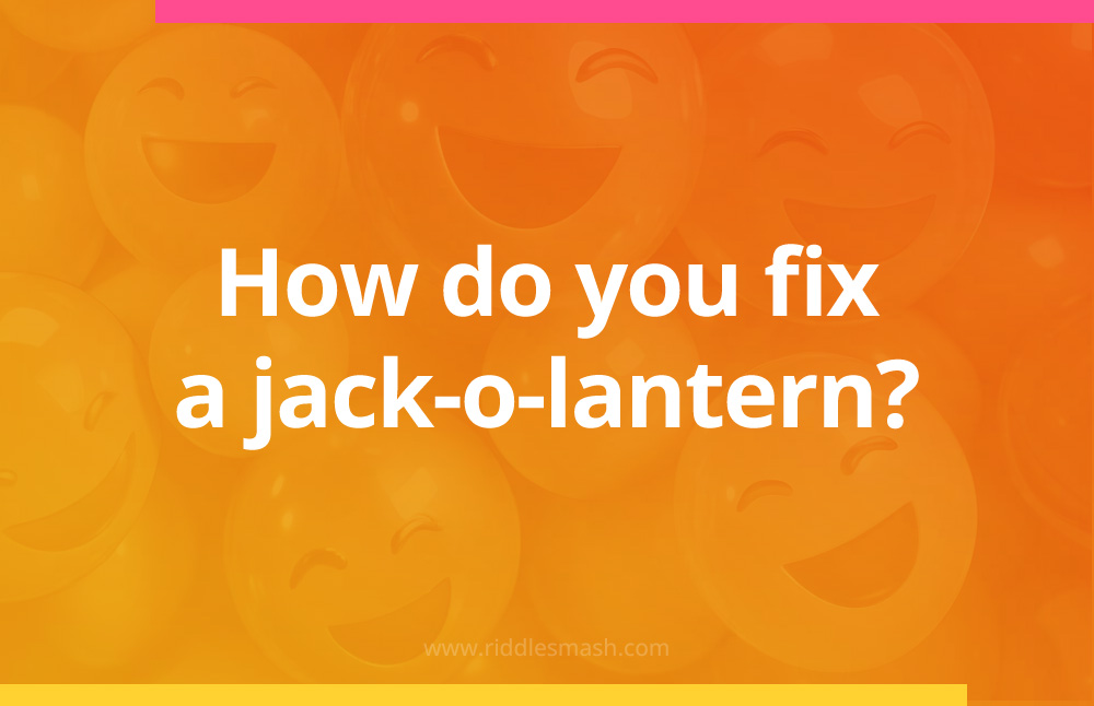 How do you fix a jack-o-lantern?