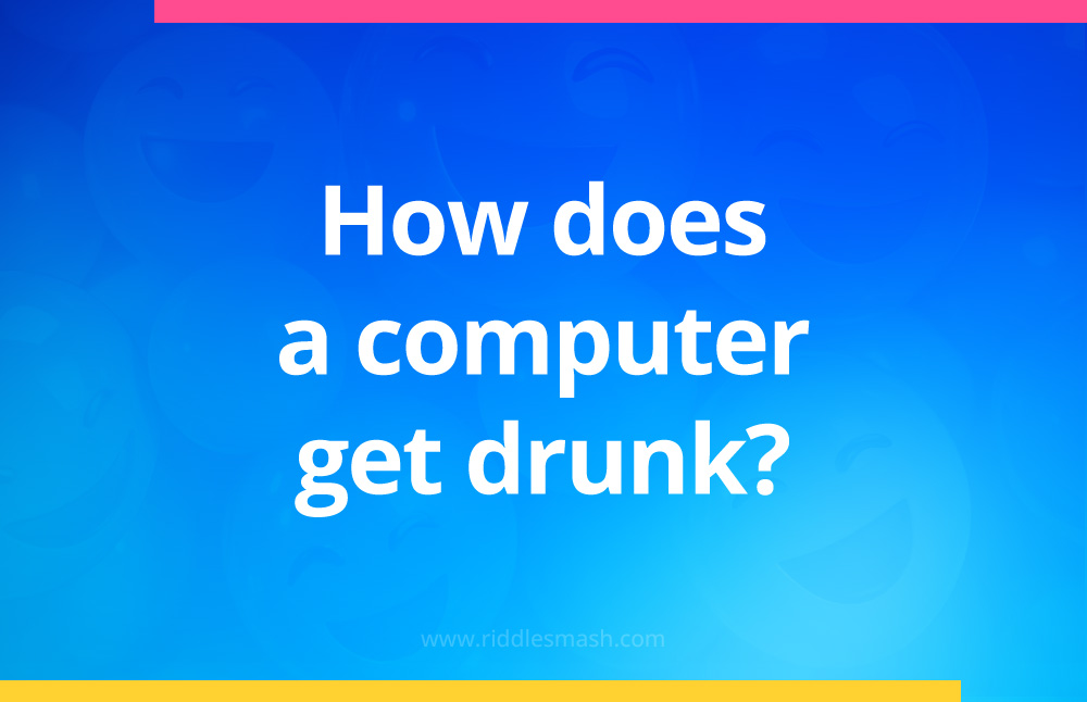 How does a computer get drunk?