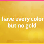 I have every color, but no gold.