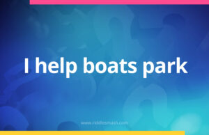 I help boats park.