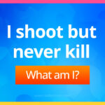 I shoot but never kill. What am I?
