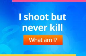 I shoot but never kill. What am I?