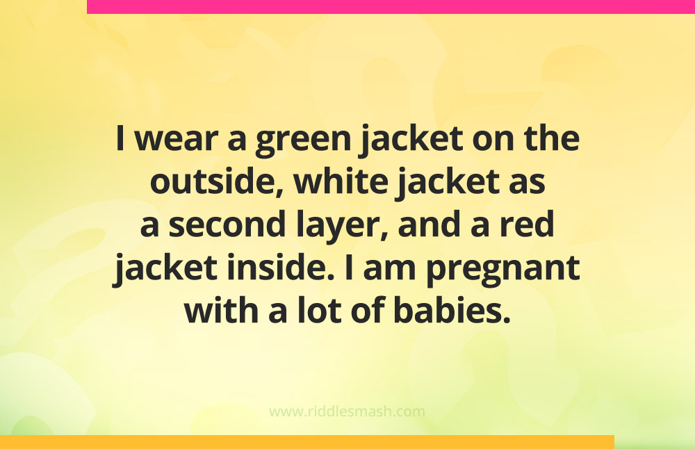 I wear a green jacket on the outside, white jacket as a second layer, and a red jacket inside. I am pregnant with a lot of babies.