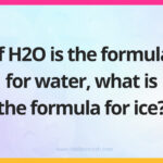 If H2O is the formula for water, what is the formula for ice?