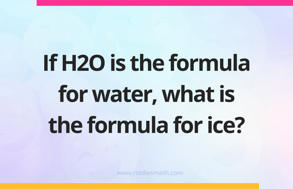If H2O is the formula for water, what is the formula for ice?