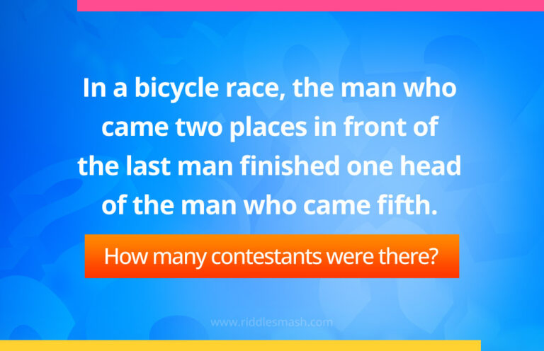Man Talks Riddles In a bicycle race, the man who came two places in front of the last man ...