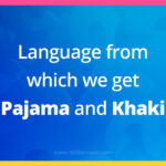 Language from which we get Pajama and Khaki.