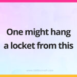 One might hang a locket from this.