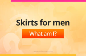 Skirts for men. What am I?