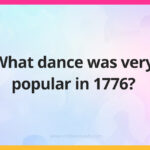 What dance was very popular in 1776?