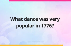 What dance was very popular in 1776?