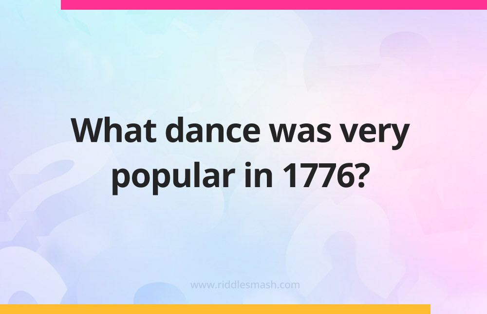 What dance was very popular in 1776?