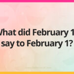 What did February 14 say to February 1?