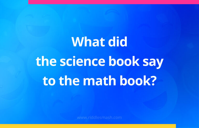 What did the science book say to the math book? - Riddlesmash