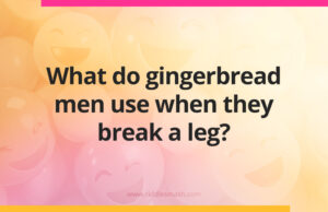 What do gingerbread men use when they break a leg?
