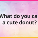 What do you call a cute donut?