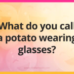 What do you call a potato wearing glasses?