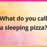 What do you call a sleeping pizza?