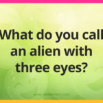 What do you call an alien with three eyes?