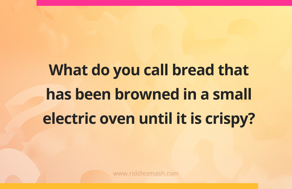 What do you call bread that has been browned in a small electric oven until it is crispy?