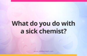 What do you do with a sick chemist?