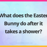 What does the Easter Bunny do after it takes a shower?