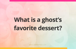 What is a ghost's favorite dessert?