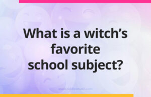 What is a witch's favorite school subject?