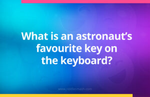 What is an astronaut's favourite key on the keyboard?
