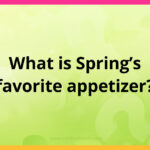 What is Spring's favorite appetizer?