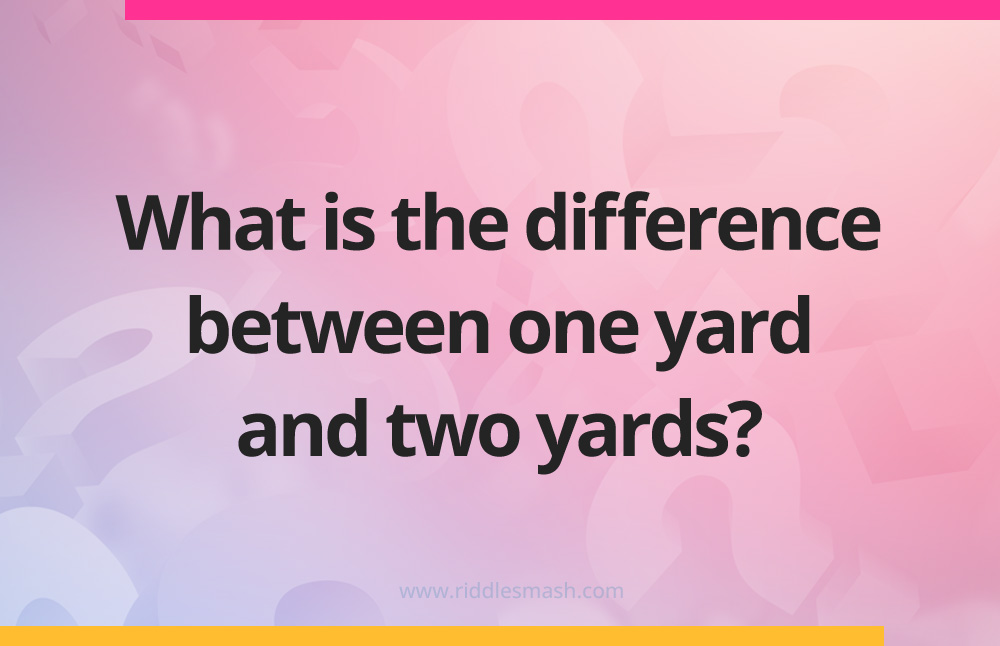 What is the difference between one yard and two yards?