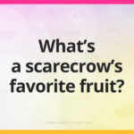 What's a scarecrow's favorite fruit?